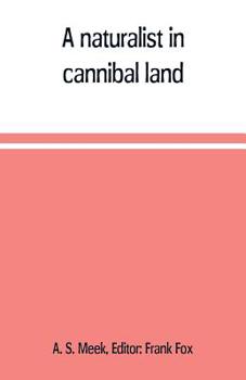 Paperback A naturalist in cannibal land Book