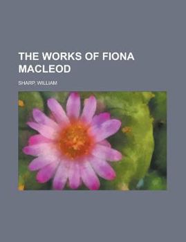 Paperback The Works of Fiona MacLeod Volume IV Book