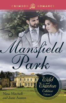 Paperback Mansfield Park: The Wild and Wanton Edition, Volume 1 Book