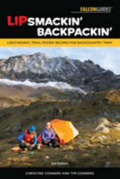 Paperback Lipsmackin' Backpackin': Lightweight, Trail-Tested Recipes for Backcountry Trips Book