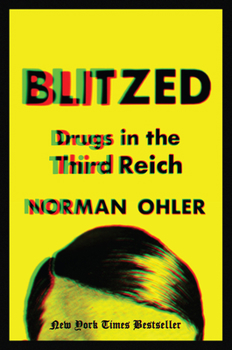 Hardcover Blitzed: Drugs in the Third Reich Book