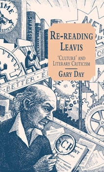 Hardcover Re-Reading Leavis: Culture and Literary Criticism Book