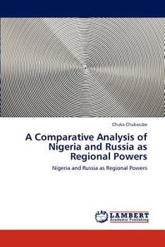 Paperback A Comparative Analysis of Nigeria and Russia as Regional Powers Book