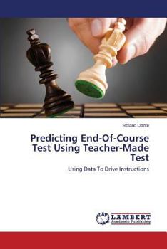 Paperback Predicting End-Of-Course Test Using Teacher-Made Test Book
