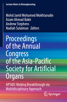 Paperback Proceedings of the Annual Congress of the Asia-Pacific Society for Artificial Organs: Apsao: Making Breakthrough Via Multidisciplinary Approach Book