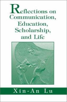 Paperback Reflections on Communication, Education, Scholarship, and Life Book