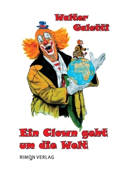 Paperback Ein Clown geht um die Welt: Autobiografie [German] Book