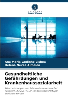 Gesundheitliche Gefährdungen und Krankenhaussozialarbeit (German Edition)