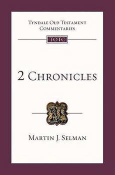 2 Chronicles - Book #11 of the Tyndale Old Testament Commentary