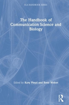 Hardcover The Handbook of Communication Science and Biology Book