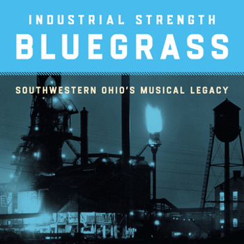 Music - CD Industrial Strength Bluegrass: Southwest Book