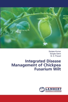 Paperback Integrated Disease Management of Chickpea Fusarium Wilt Book