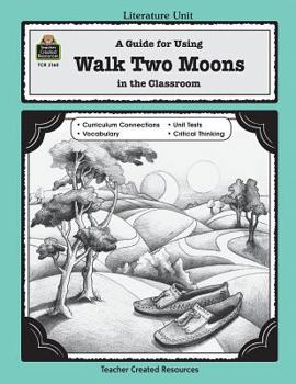 Paperback A Guide for Using Walk Two Moons in the Classroom Book