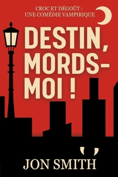 Paperback Destin, mords-moi [French] Book