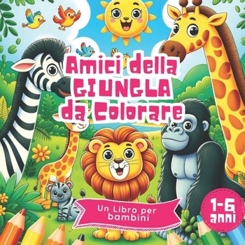 Amici della giungla da colorare: un libro per bambini