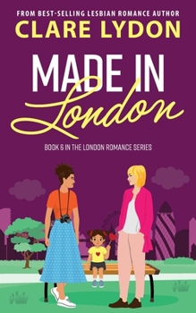 Made In London - Book #6 of the London Romance