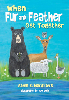 Hardcover When Fur and Feather Get Together Book