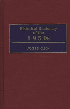 Hardcover Historical Dictionary of the 1950s Book
