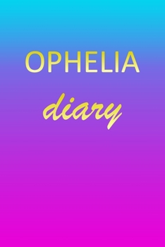 Paperback Ophelia: Journal Diary - Personalized First Name Personal Writing - Letter O Blue Purple Pink Gold Effect Cover - Daily Diaries Book