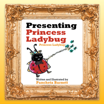 Paperback Presenting Princess Ladybug: Princess Ladybug Book