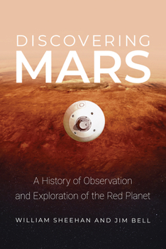 Hardcover Discovering Mars: A History of Observation and Exploration of the Red Planet Book
