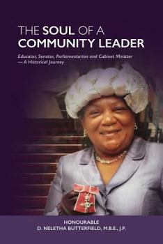 Paperback Soul of a Community Leader: Educator, Senator, Parliamentarian, Cabinet Minister - A Historical Journey Book