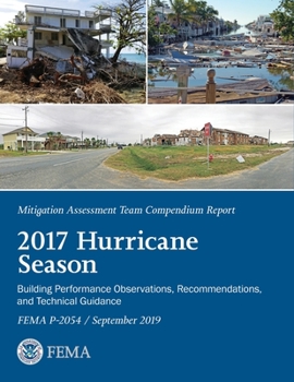 Paperback FEMA Mitigation Assessment Team Compendium Report 2017 Hurricane Season September 2019 Book