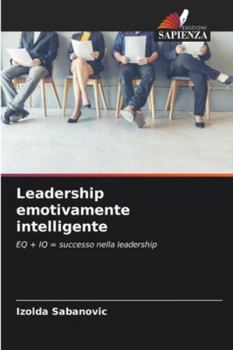 Paperback Leadership emotivamente intelligente [Italian] Book