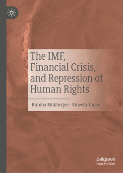 Hardcover The Imf, Financial Crisis, and Repression of Human Rights Book
