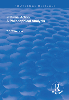 Paperback Irrational Action: A Philosophical Analysis Book