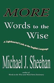 Paperback More Words to the Wise: A Lighthearted Look at the English Language Book