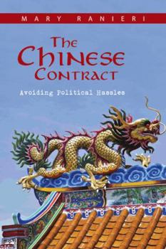 Paperback The Chinese Contract: Avoiding Political Hassles Book