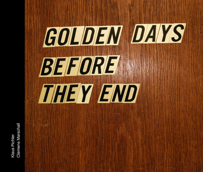 Hardcover Golden Days Before They End Book