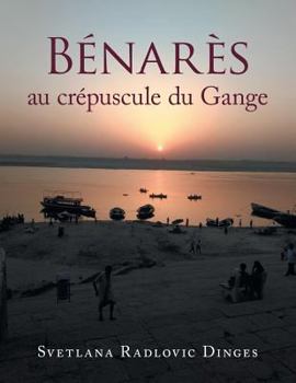 Paperback Bénarès Au Crépuscule Du Gange Book