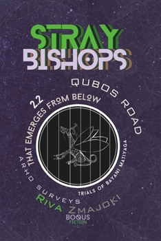 Stray Bishops: That Emerges from Below: QuBoS Road 2.2