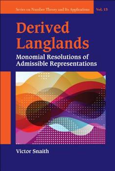 Hardcover Derived Langlands: Monomial Resolutions of Admissible Representations Book