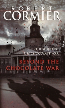 Beyond the Chocolate War - Book #2 of the Chocolate War
