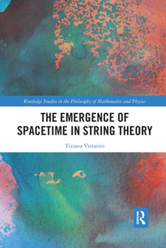 Paperback The Emergence of Spacetime in String Theory Book