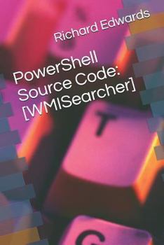 Paperback PowerShell Source Code: [WMISearcher] Book