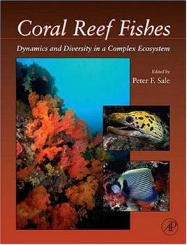 Paperback Coral Reef Fishes: Dynamics and Diversity in a Complex Ecosystem (Interface Science and Technology) Book