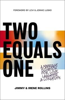 Paperback Two Equals One: A Marriage Equation for Love, Laughter, and Longevity Book