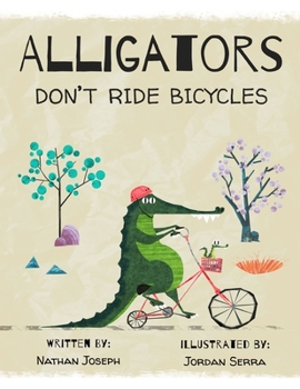 Paperback Alligators Don't Ride Bicycles Book