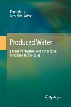 Paperback Produced Water: Environmental Risks and Advances in Mitigation Technologies Book