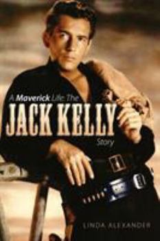 Paperback A Maverick Life: The Jack Kelly Story Book