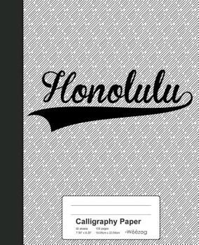 Paperback Calligraphy Paper: HONOLULU Notebook Book