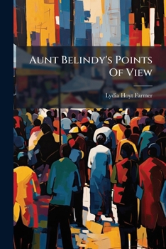 Aunt Belindy's Points Of View