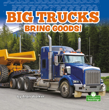 Paperback Big Trucks Bring Goods! Book