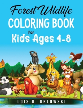 Paperback Forest Wildlife Coloring Book For Kids Ages 4-8 Book