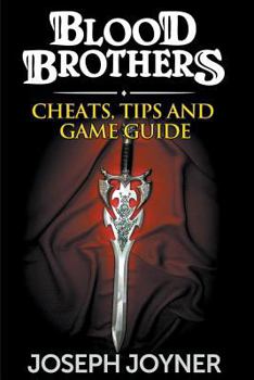 Paperback Blood Brothers: Cheats, Tips and Game Guide Book