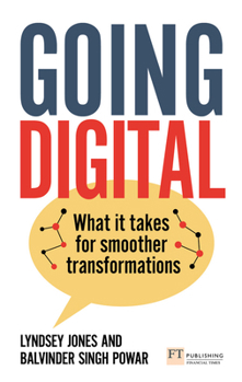 Paperback Going Digital: What It Takes for Smoother Transformations Book